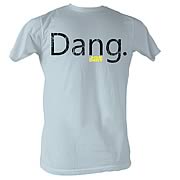 Joe Dirt Dang Light Blue T-Shirt